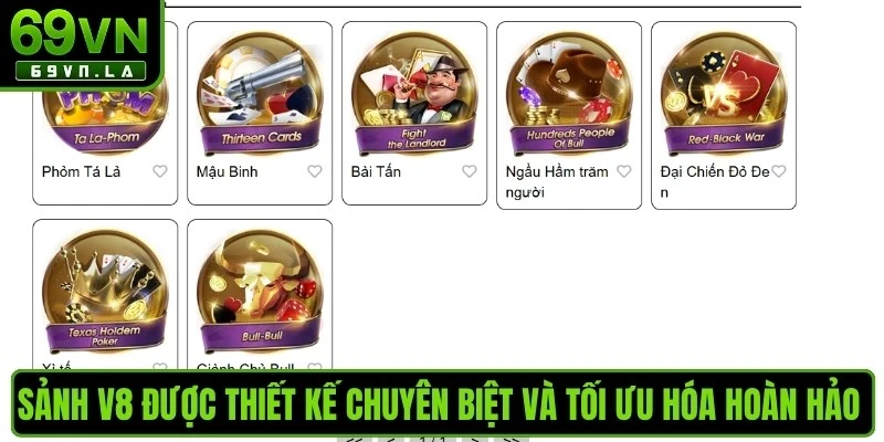 Sảnh V8 được thiết kế chuyên biệt và tối ưu hóa hoàn hảo tại game bài 69VN